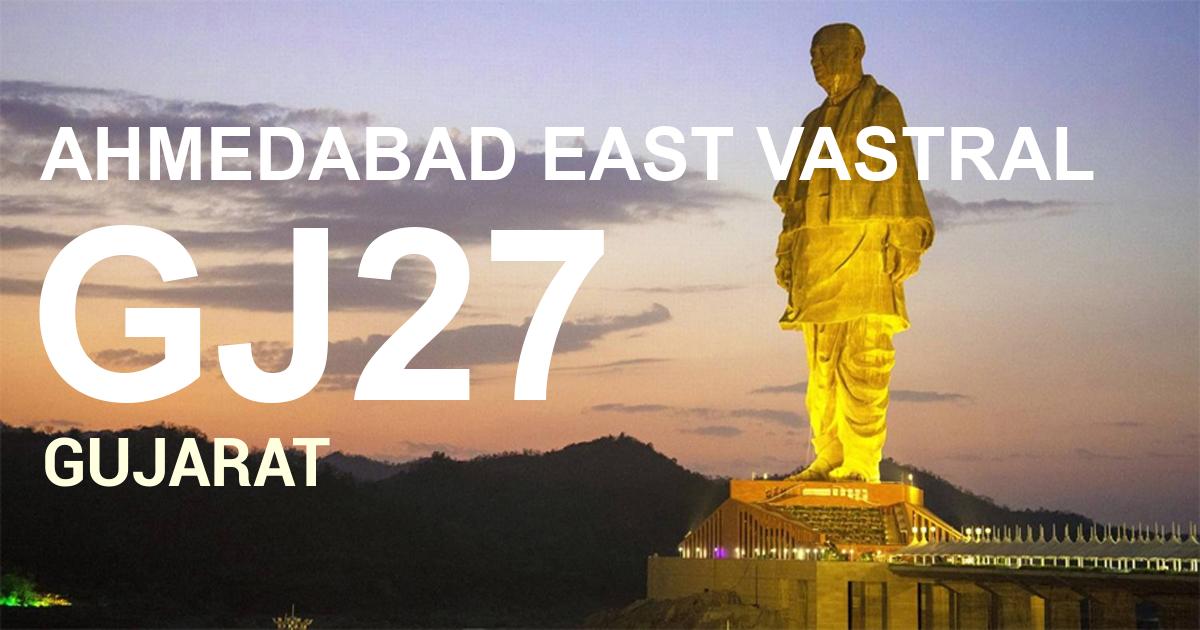 GJ27 || AHMEDABAD EAST VASTRAL